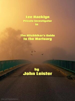 cover image of Lee Hacklyn Private Investigator in the Hitchhiker's Guide to the Mortuary
